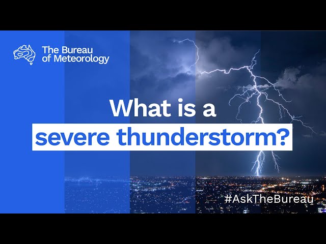 Ask the Bureau: What is a severe thunderstorm?