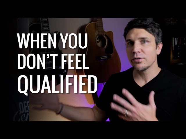 When you don't feel qualified