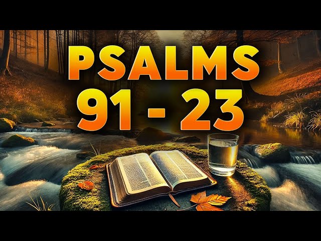 Two Most Powerful Bible Prayers and Their Lessons | Psalm 91 , Psalm 23