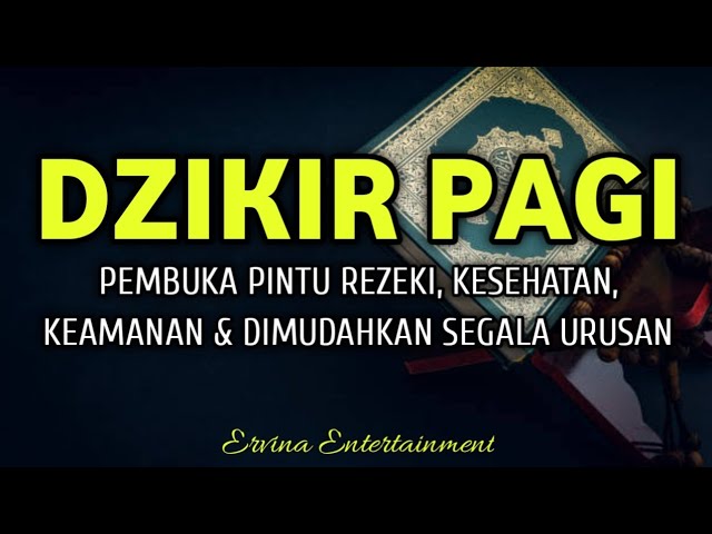 Dzikir Pagi Sesuai Sunnah Pembuka Pintu Rezeki, Kesehatan, Keamanan dan Dimudahkan Segala Urusan