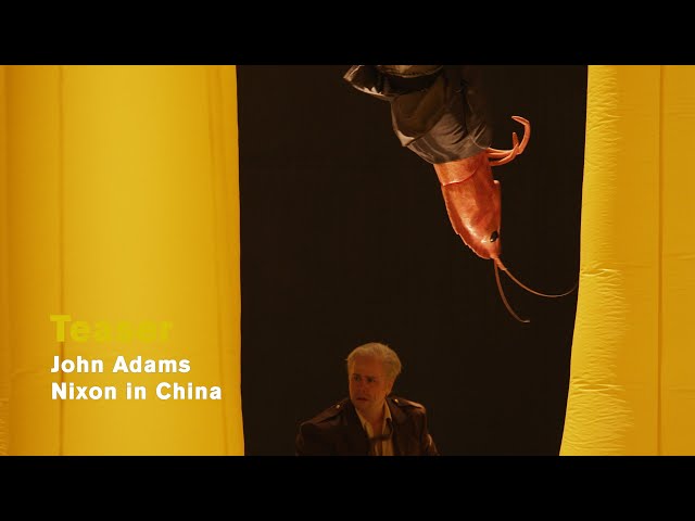 John Adams: NIXON IN CHINA (Teaser 3)