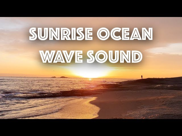 Relaxing sound of ocean waves  | Golden Sunrise | Happy New Year 2020