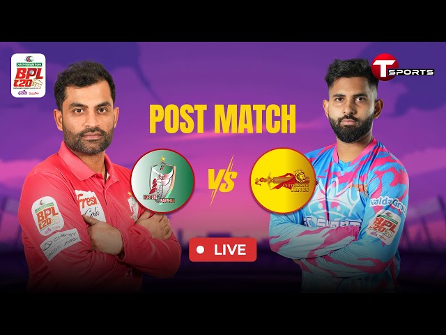 Live | Post Match | Chittagong vs Barishal | BPL FINAL 2025 | T Sports