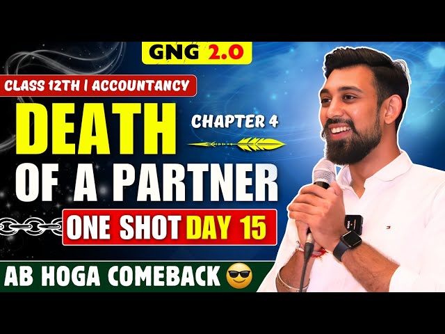 GNG Accountancy | Day 15 | Chapter 5 | Class 12 | Death of a partner