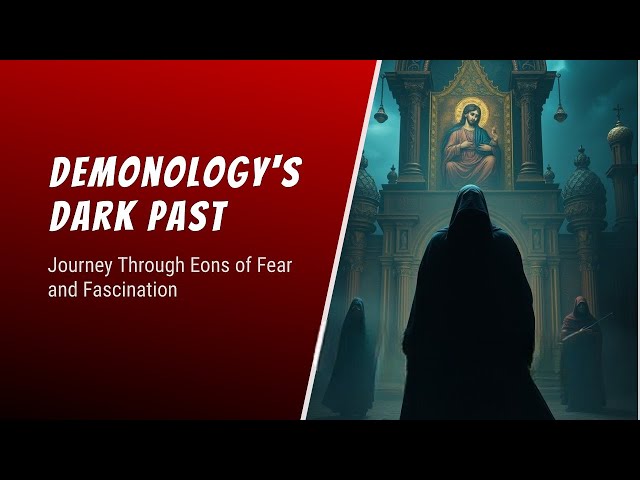 The Dark History of Demonology From Ancient Myths to Modern Fears