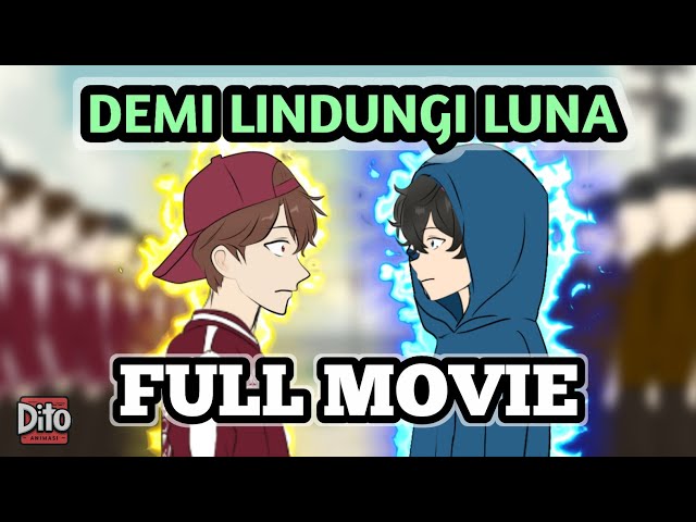 DEMI LINDUNGI LUNA FULL MOVIE | Animasi Sekolah FT. @PotatToon