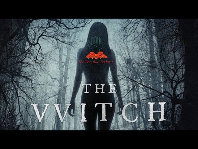 The VVitch (2015) - Why you should give it another chance!