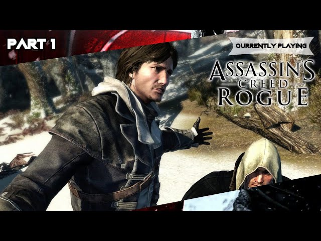 Playing Assassin's Creed Rogue | Part 1