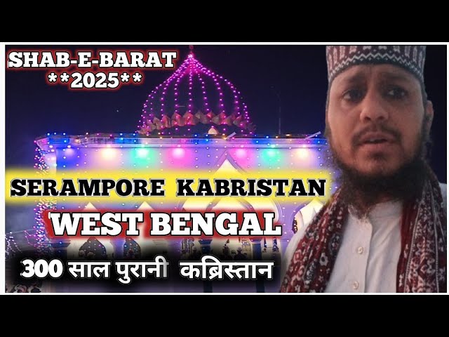 West Bengal Biggest Kabristan Serampore | Shab e Barat 2025 | Hassan Raza Razvi