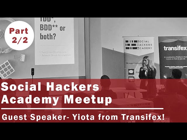 Social Hackers Academy meetup 10/12/2019 (part 2/2) - Guest speaker Yiota Ziaggou from Transifex