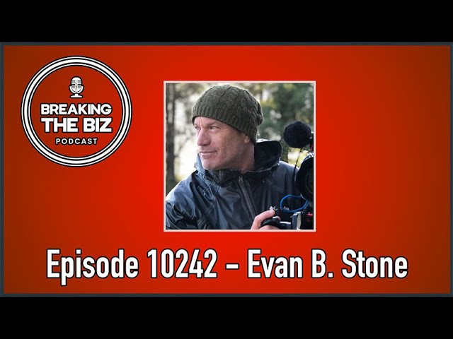 Breaking into Production: The Art of Storytelling on Screen // Evan B. Stone #10242