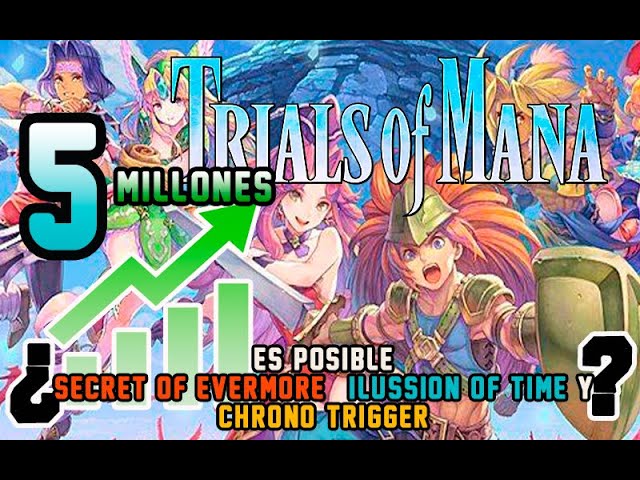 🔥 ¡Éxito TRIALS OF MANA!! Más cerca de remakes de Evermore; Time y Chrono Trigger