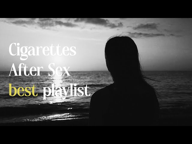 Cigarettes After Sex | Best Playlist with Ocean Waves for Escape