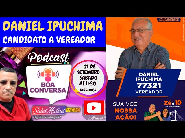 3 MOTIVOS PARA APOIAR O CANDIDATO DANIEL IPUCHIMA NAS ELEIÇÕES!