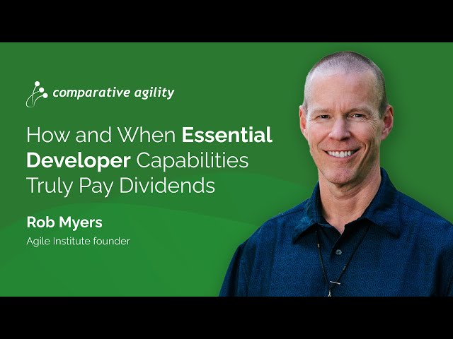 How and When Essential Developer Capabilities Truly Pay Dividends with Rob Myers