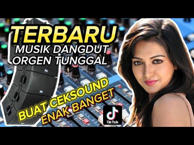 TERBARU‼️MUSIK DANGDUT ORGEN TUNGGAL BUAT CEKSOUND ENAK BANGET