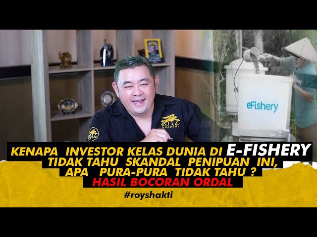 Kenapa Investor kelas Dunia di E-Fishery tidak tahu skandal penipuan ini,Apa Pura2 tidak tahu?