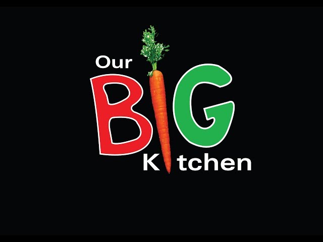 Our Big Kitchen -welcome to Our Big Website.