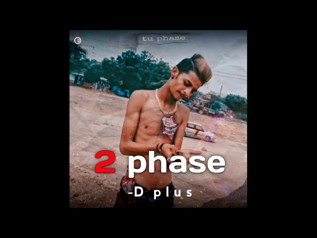 2 phase - D plus  ||  (official audio song)  ||  2k22