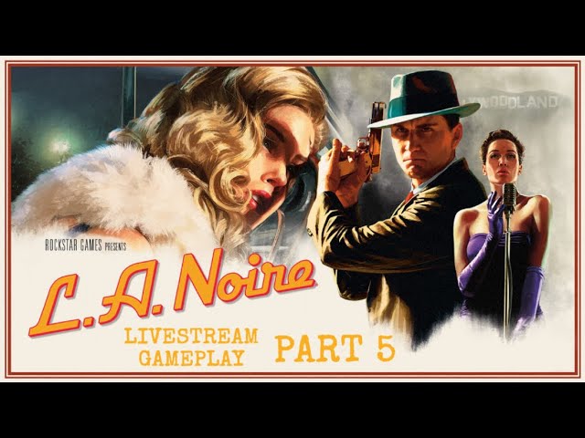 L.A. Noire, Part 5 (PS5 Gameplay Walkthrough)