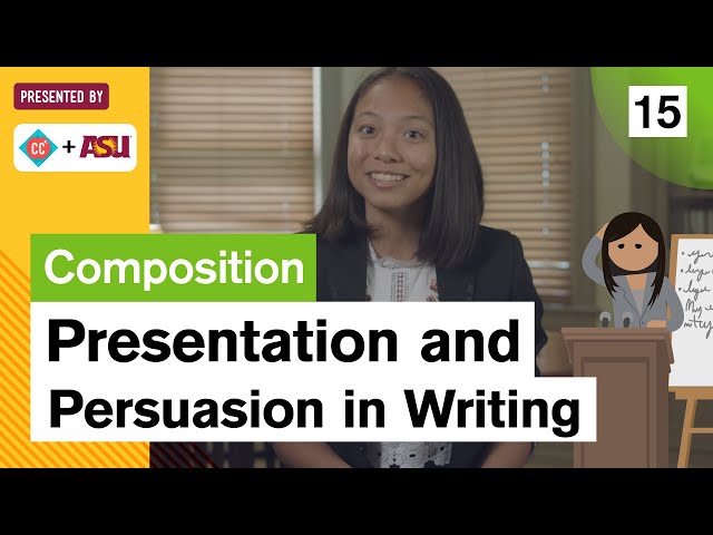 Presentation and Persuasion in Writing: Study Hall Writing Composition #15: ASU + Crash Course