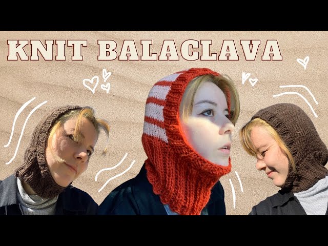 beginner knit balaclava tutorial! \\ free pattern \\ made in the moment