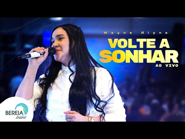 Wayne Alyne | Volte a Sonhar - Ao Vivo [Clipe Oficial]