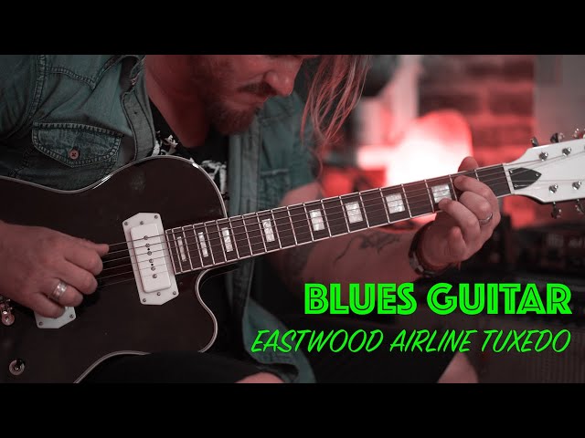 Blues Guitar with the Airline Tuxedo - Eastwood Guitars