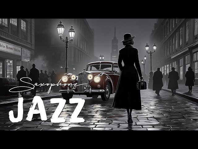 London Jazz Noir Music - Relaxing Jazz Saxophone Instrumental Music for The Soul