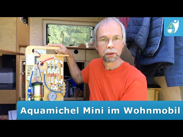 Die Osmoseanlage Aquamichel Mini für das Wohnmobil optimiert