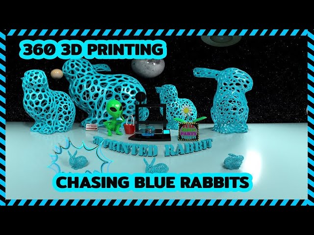 360 3D Printing Chasing Blue Rabbits V2