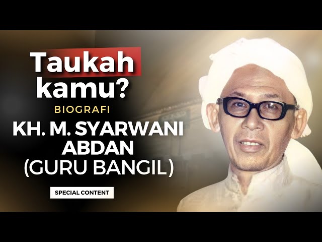 Mengenal KH. M. Syarwani Abdan / Guru Bangil [ BIOGRAFI ] Simak❗ | Nabawi TV