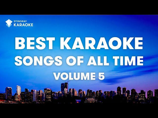 BEST KARAOKE SONGS OF ALL TIME (VOL. 5): BEST MUSIC from the '70s, '80s', '90s & Y2K by Stingray