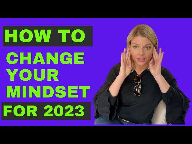 New Year How To Change your mindset 2023