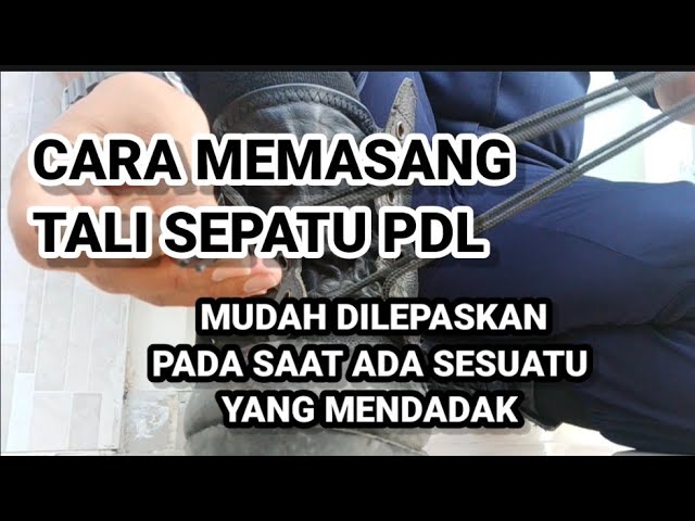 Cara memasang tali sepatu PDL | mudah untuk dilepas saat keadaan mendadak