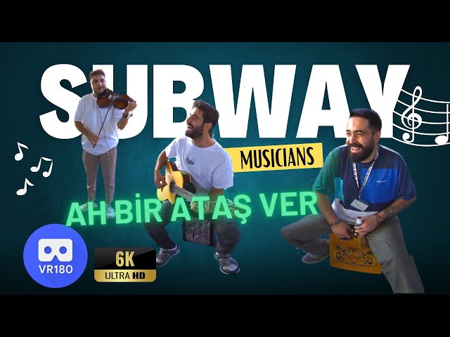 "Ah Bir Ataş Ver" Acoustic Performance - 3D 180 VR