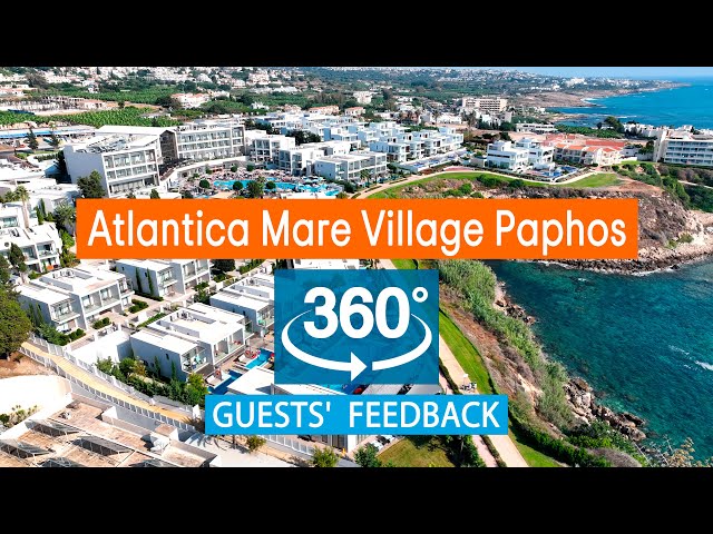 Atlantica Mare Village Paphos:  VR 360° Drone Review Based on TripAdvisor. Cyprus