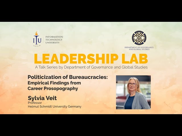 Leadership Lab | Sylvia Viet | Politicization of Bureaucracies |