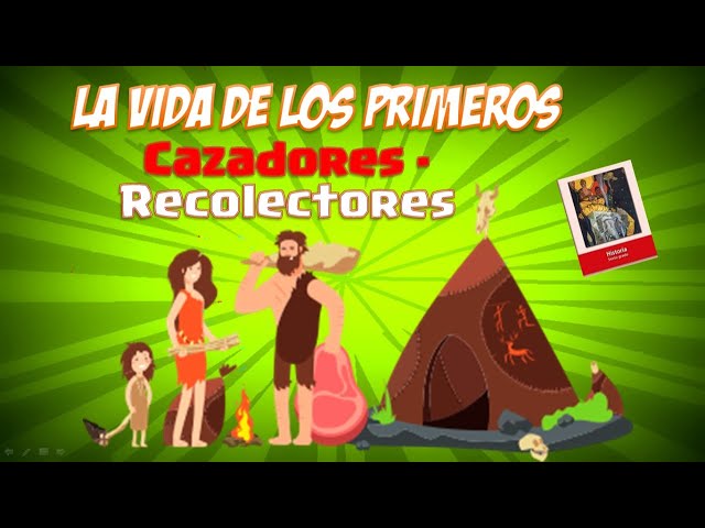 ✅La vida de los primeros CAZADORES - RECOLECTORES  y la FABRICACIÓN DE INSTRUMENTOS