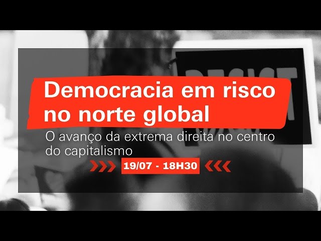 Democracia em risco no norte global: o avanço da extrema-direita no centro do capitalismo