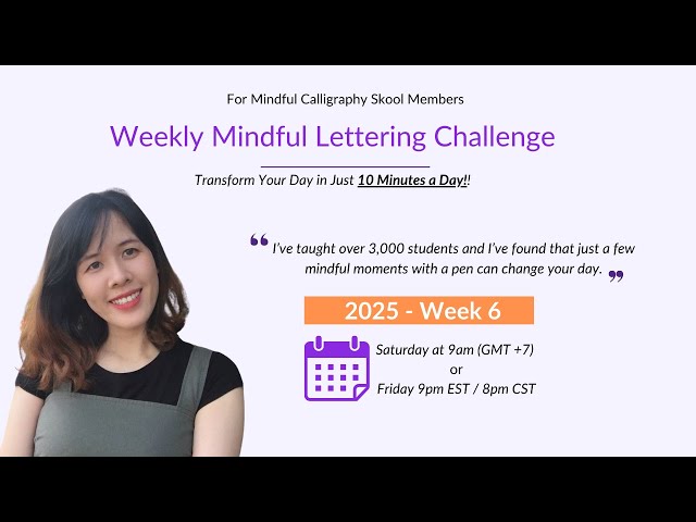 Your Me-Time: Relax and Recharge with Mindful Calligraphy (2025 - Week 6)