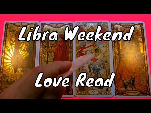 Libra Tarot Love Read Weekend July 15th Love, Romance & Relationship