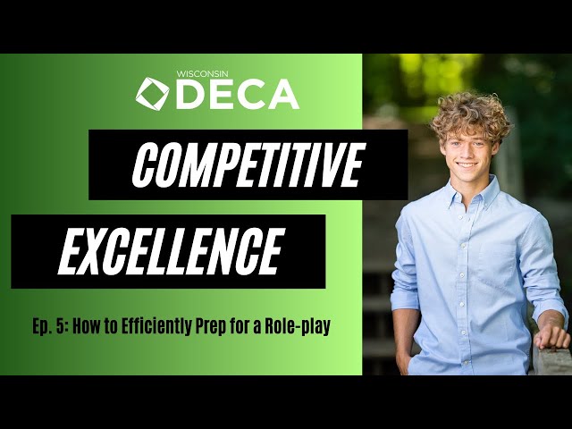 Competitive Excellence Ep 5: How to Efficiently Prep for a Role-Play | Wisconsin DECA