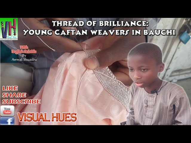 Thread Of Brilliance: Young Kaftan Weavers In  Bauchi State, Nigeria