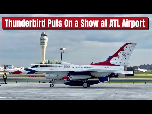 Thunderbird F-16 Lands at World's Busiest Airport!