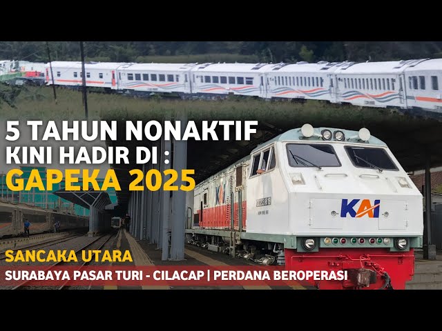 TRIP PERDANA GAPEKA 2025 & LAUNCHING KA SANCAKA UTARA SURABAYA PASAR TURI-CILACAP KELAS BISNIS