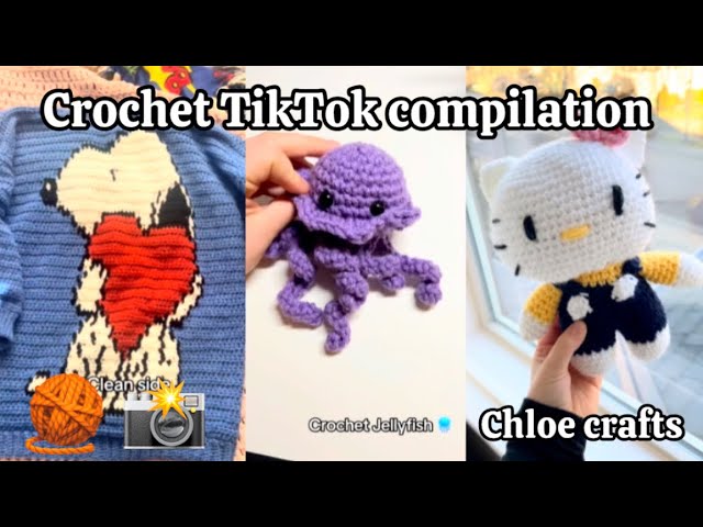 Crochet TikTok Compilation | Chloe Crafts