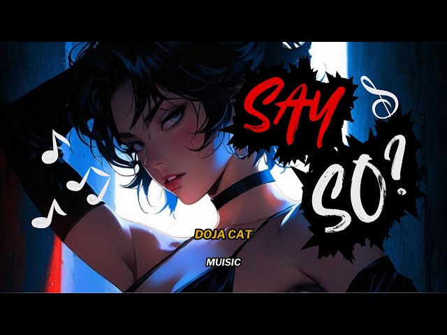 ✨Say So - Doja Cat.✨【Nightcore】🎶💖 (Letra / Lyrics)