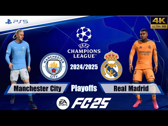 FC 25 - Manchester City vs Real Madrid | UEFA Champions League 24/25 Playoff | Full Match | PS5™[4K]