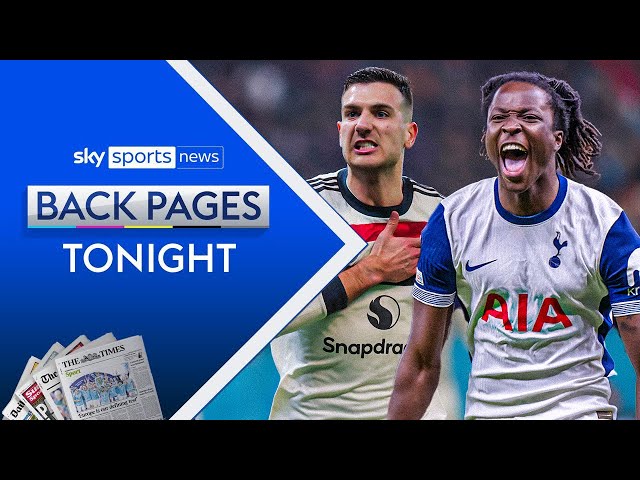 Man United and Tottenham progress in Europe! | Back Pages Tonight